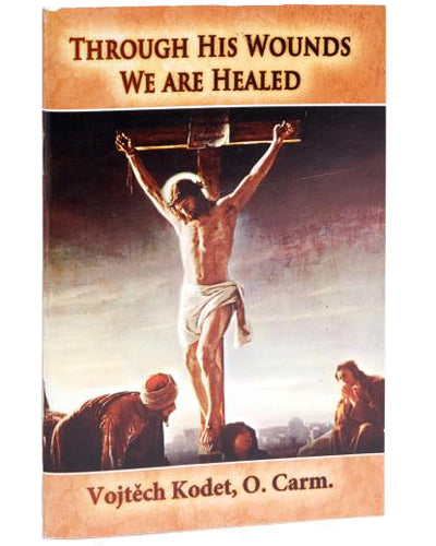 Through His Wounds We Are Healed Book