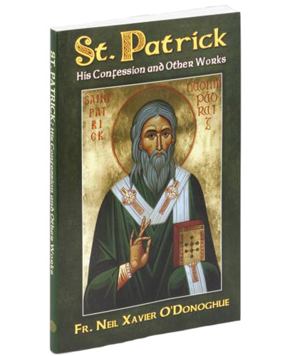 St. Patrick His Confession and Other Works Book